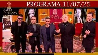LA JAULA DE LA MODA - Programa 11/07/25 -INVITADOS: FABI&Aacute;N PAZ, GUSTAVO PUCHETA Y FERNANDO GONCALVES