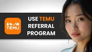 How to Use Temu&rsquo;s Referral Program to Earn Free Credits (FULL GUIDE)