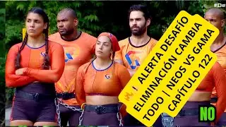 🔥⚠️ ALERTA DESAFÍO ELIMINACIÓN CAMBIA TODO | NEOS VS GAMA CAPÍTULO 122
