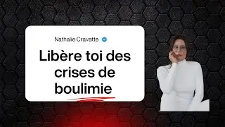 LIB7RE TOI DES CRISES DE BOULIMIE A VIE