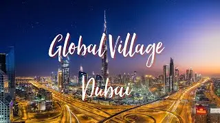 Global Village Dubai 2018