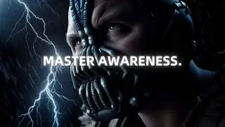 Master the Art of Total Presence - Bane Motivational Speech (Powerful)