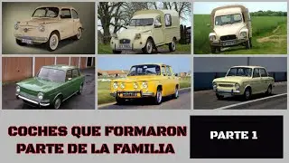 COCHES QUE FORMARON PARTE DE LA FAMILIA-PARTE 1