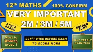 12th Maths Golden Sums for last minute preparation to score more for Half Yearly 2025
