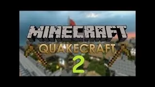 Minecraft Quakecraft Серия 2#