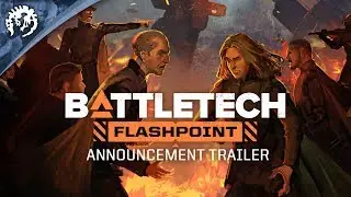 BATTLETECH: Flashpoint - Announcement Trailer