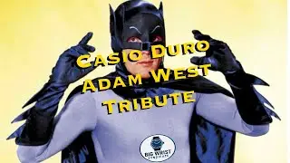 Casio Duro Batman...    Adam West Tribute