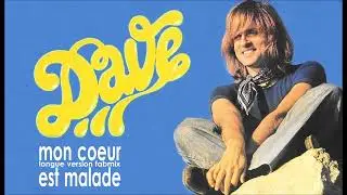 Dave - Mon c&oelig;ur est malade - Longue version Fabmix 1975