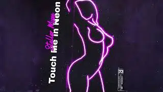 Touch Me in Neon - Stellar Muse.