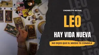 LEO ♌️ 👉 no dejes que el miedo te congele, hay vida nueva