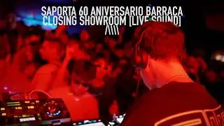 SAPORTA @ 60 ANIVERSARIO BARRACA  - CLOSING SHOWROOM [🔴LIVE SOUND]