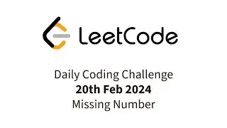 268. Missing Number | LeetCode DCC | 20th Feb 2024