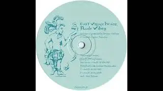 East Village Headz  -  Rude Vibes