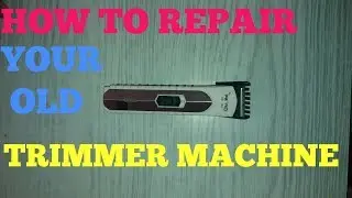 How to repair old trimmer machine in 5 minutes|| nova & Philips trimmer.