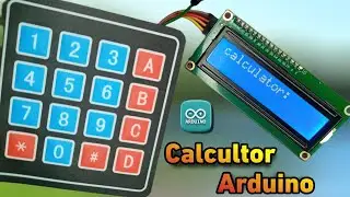 صنع وبرمجة ألة حاسبة calculator for arduino.