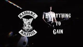 maddame... - Everything to Gain
