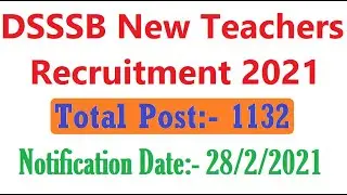 खुशखबरी DSSSB New Teacher Recruitment 2021 For 1132 Post DSSSB MCD Teacher Vacancy 2021 Notification