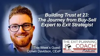Corwin Davidson's Journey from Buy Sell Expert to Exit Strategist