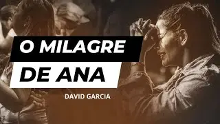 O Milagre de Ana - David Garcia