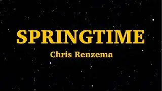 Springtime - Chris Renzema