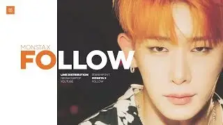 MONSTA X - FOLLOW Line Distribution (Color Coded) | 몬스타엑스 - 팔로우