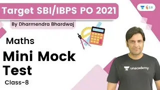 Mini Mock Test (Class-8) | Maths | Target SBI/IBPS PO 2021 | Dharmendra Bhardwaj