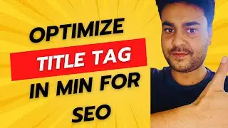 Title Tag Optimization | How to create SEO Friendly Title Tags | SEO Tutorial |