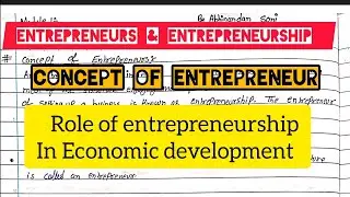 What is Entrepreneur and Entrepreneurship  Concept  Role of Entrepreneurship in Economic Development