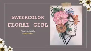Watercolor Floral Girl | Pinterest-inspired |watercolor | EASY | Time lapse | ArtforCause |