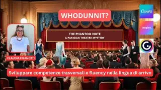 Whodunnit? Creare competenze trasversali e fluency nella lingua di arrivo