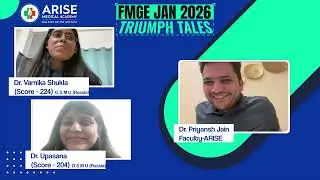 Dr Varnika Shukla (224) & Dr Upasana with Dr Priyansh Jain | Arise Medical Academy