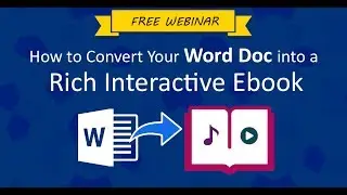 5 шагов для преобразования документа Word в интерактивную электронную книгу [Вебинар]