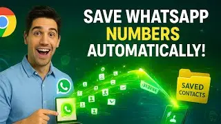 Autosave Contacts Chrome Extension Tutorial | Best Way to Save WhatsApp Numbers Automatically