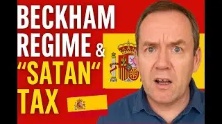 Spain&rsquo;s Beckham Regime (2025) + &ldquo;Satan&rdquo; Tax Explained in 5 Minutes &mdash; Who Qualifies & How It Works