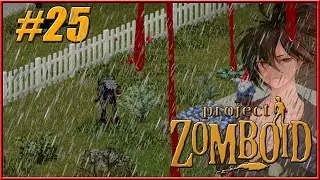 #25 - Sudden Ending (Project Zomboid) | Max 16x zombies, Min Loot