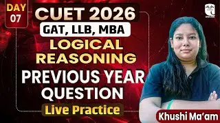 CUET 2026 GAT Reasoning Previous Year Question Solution | CUET 2026 Reasoning| Day 07 | Khushi Ma'am