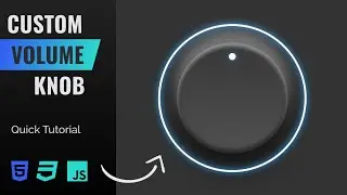 Custom Volume Knob HTML/CSS/Javascript (Quick Tutorial)