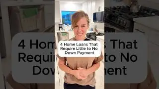 4 Home Loans That Require Little to No Down Payment