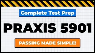 Praxis 5901 &mdash; 🥇 Полная подготовка к экзамену [Сдать экзамен стало проще!]