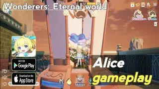 Wonderers Eternal world| Official launch Alice gameplay