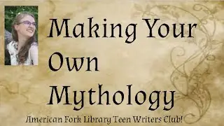 Creating Your Own Mythology