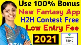 New Fantasy App 2021|H2H Contest Fantasy App|Use 100 Bonus|6ixxer Fantasy App|Best Fantasy Use Bonus