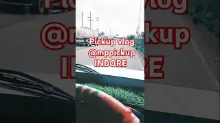 @mppickup #trending#viralvideo# #dailyvlog #minivlog #automobile #vlog #pickupvlog #travel #driver