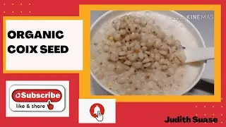 How to cook Organic Coix Seed for Snacks