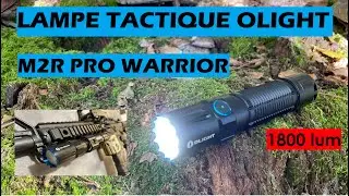 Lampe Tactique OLIGHT M2R pro WARRIOR, 1800 lumens - (&ccedil;a d&eacute;chire les r&eacute;tines🤣)