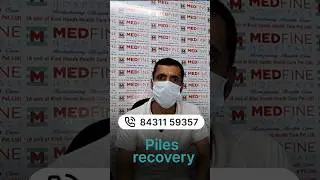 My Piles Recovery Journey | How Laser Treatment at Medfine Hospital Cured My Piles Completely