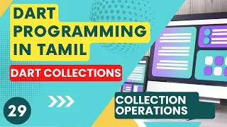 #29 Collection Operations in Tamil | Dart Programming Language Course | Dart Tutorial | Dart Course