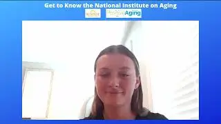 Get to Know the National Institute on Aging