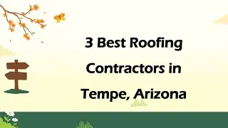 3 Best Roofing Contractors in Tempe, Arizona | Roofing Services