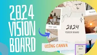 2024 Digital Vision Board using Canva | Video